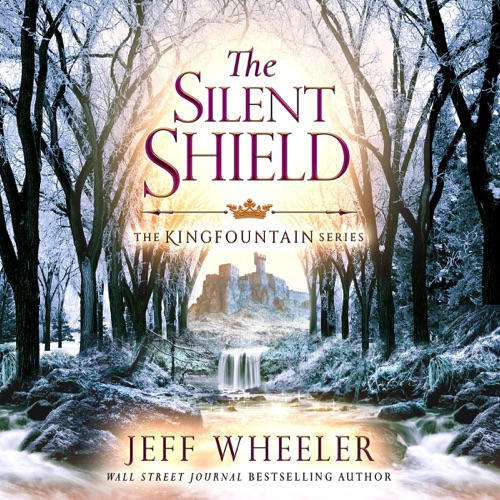 The Silent Shield: The Kingfountain Series, Book 5 (Unabridged) cover