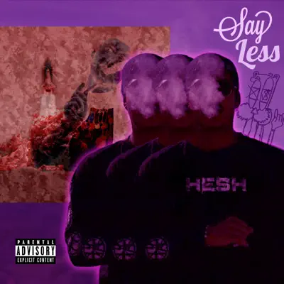 Listen to Say Less - Single by HeshWavy