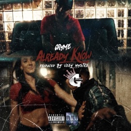Already Know Gryme