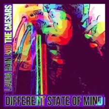 Laura Rain and the Caesars - Different State of Mind