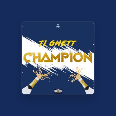 Listen to Ti GHETT, watch music videos, read bio, see tour dates & more!