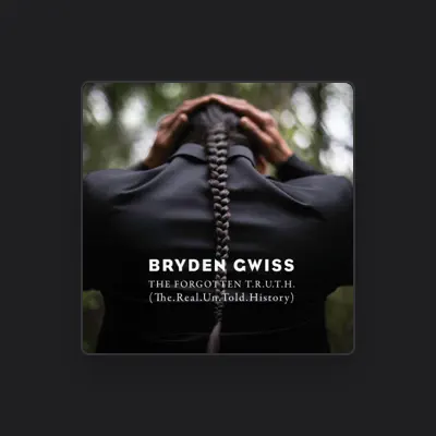 Listen to Bryden Gwiss, watch music videos, read bio, see tour dates & more!