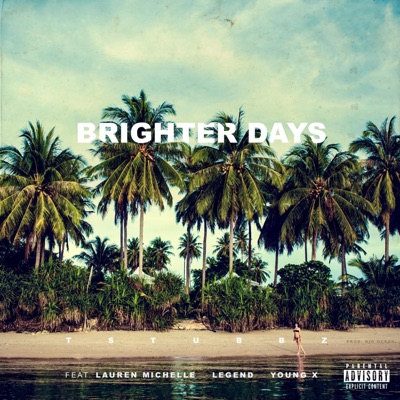 Brighter Days (feat. Lauren Michelle, Legend & Young X) - Single