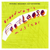 Footloose (Original Broadway Cast Recording) - "Footloose" Original Broadway Cast