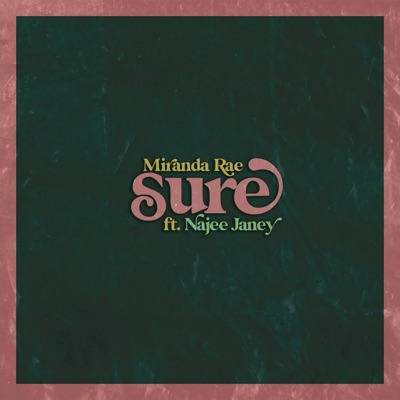 Sure (feat. Najee Janey) - Single