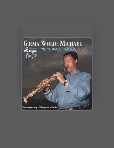 Listen to Girma Wolde Michael, watch music videos, read bio, see tour dates & more!