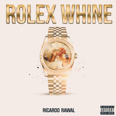 Rolex Whine - Ricardo Rawal | Shazam