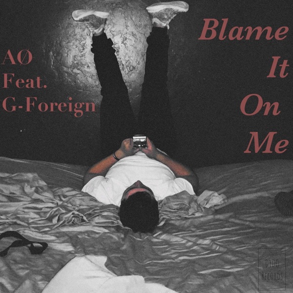 Blame It on Me (feat. G-Foreighn)