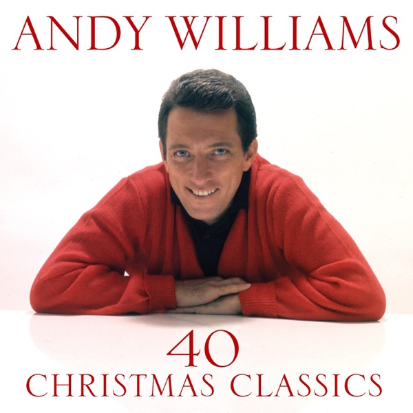 Album cover for 40 Christmas Classics by Andy Williams