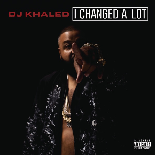 I Changed a Lot (Deluxe Version) - DJ Khaled