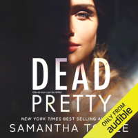 Samantha Towle - Dead Pretty (Unabridged) artwork