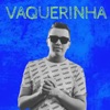 Vaquerinha (feat. Moicano Alves) - Single