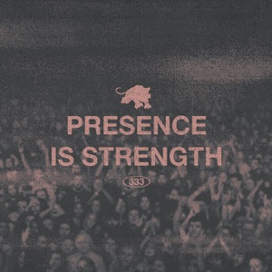 Presence Is Strength - Single