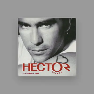 Listen to Hector Suarez, watch music videos, read bio, see tour dates & more!