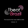 The Beat Brazil, Vol. 6: The Sound of the Years 2000-2020