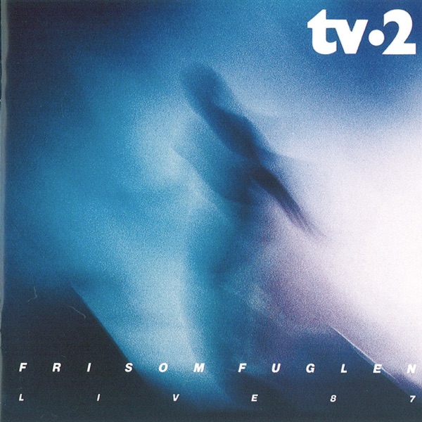 Fri Som Fuglen: Live 87