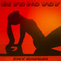 Si Yo No Voy — Kat Dahlia