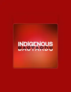 收听 Indigenous Bastards、观看音乐视频、阅读小传、查看巡演日期等 ！