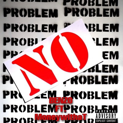 No Problem (feat. MoneywithaT) - Single