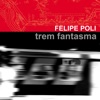 Trem Fantasma (feat. Enio Santos & Xande Figueiredo)