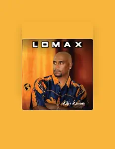 Ακούστε περιεχόμενο από Lomax, παρακολουθήστε μουσικά βίντεο, διαβάστε το βιογραφικό, δείτε ημερομηνίες περιοδείας, και πολλά ακόμη!