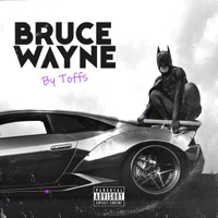 Bruce Wayne - Single - ToFFs