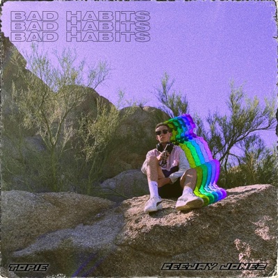 BAD HABITS (feat. Ceejay Jonez & Wembodi) - Single