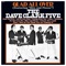 Bits and Pieces (2019 - Remaster) - The Dave Clark Five lyrics