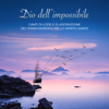 Dio dell'impossibile (Canti Di Lode E Di Adorazione Del Rinnovamento Nello Spirito Santo) - Rinnovamento nello Spirito Santo