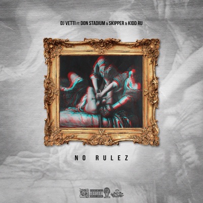 No Rulez (feat. Kidd Ru, Don Stadium & Skipper) - Single