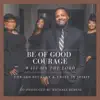 Be of Good Courage (Wait on the Lord)