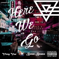 Here We Go (feat. Vizzy Vas & Boss Beano) - Single - Avemuzikflow