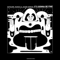 It's Gonna Be Fine - Single - Datsunn, Munch & Jacob Sigman