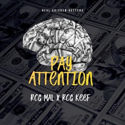 Pay Attention (feat. RCG Mal & RCG Keef) - Single