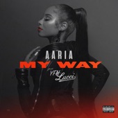 Aaria - My Way (feat. Yfn Lucci)