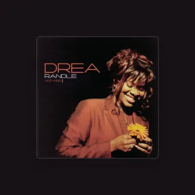Listen to Drea Randle, watch music videos, read bio, see tour dates & more!