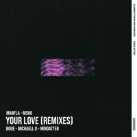 Your Love (Remixes) - Single - ManfLa & Msho