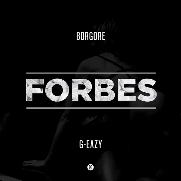 Forbes - Single - Borgore & G-Eazy