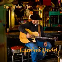 Call of the Wine — Landon Dodd