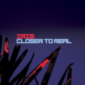Closer to Real - EP