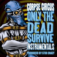 Only the Dead Survive (Instrumentals) [Instrumental] - CORPSE CIRCUS