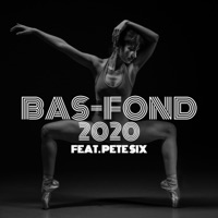 2020 (feat. Pete Six) - Single - Bas-Fond
