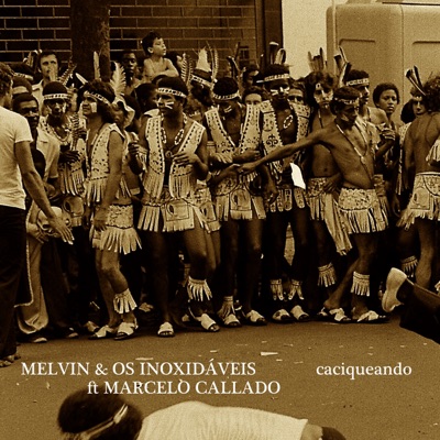 Caciqueando (feat. Marcelo Callado) - Single