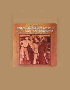 Lester Moran & The Cadillac Cowboysを聴いたり、ミュージックビデオを鑑賞したり、経歴やツアー日程などを確認したりしましょう！