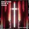 ADAI Music - Melhor Que a Vida (feat. Marcelli Soeiro)