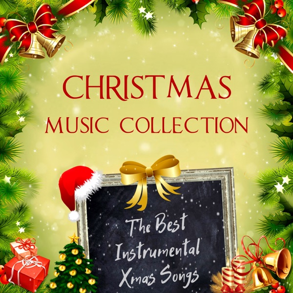 Christmas Music Collection – The Best Instrumental Xmas Songs & Traditional Carols