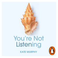 Kate Murphy - You’re Not Listening artwork