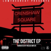 LowTheGreat Presents : The District EP - Frescodbflyg