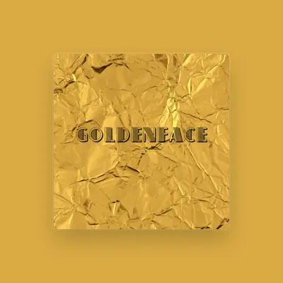 Listen to Goldenface, watch music videos, read bio, see tour dates & more!
