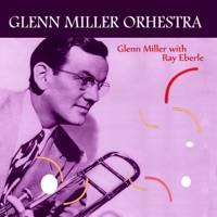 Glenn Miller with Ray Eberle